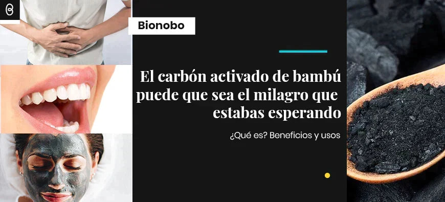 ¿Detox? El carbón activado de bambú; puede que sea el milagro que estabas esperando. ¿Qué es? Beneficios y usos.