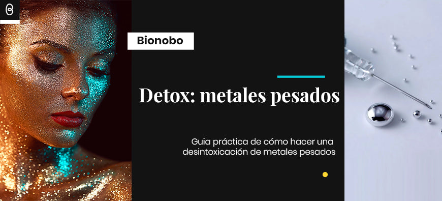 Guia práctica de cómo hacer una desintoxicación de metales pesados