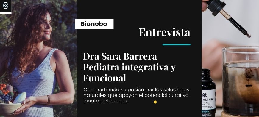 Interview with Dr. Sara Barrera, comprehensive and functional pediatrician. 